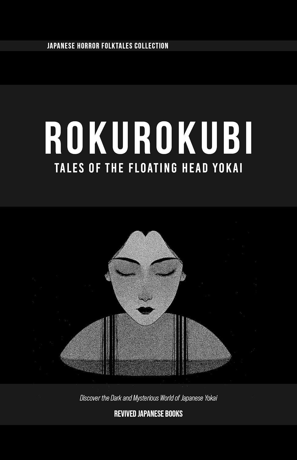 ROKUROKUBI — Tales of the Floating Head Yokai